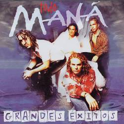 Mana : Todo Maná: Grandes Éxitos